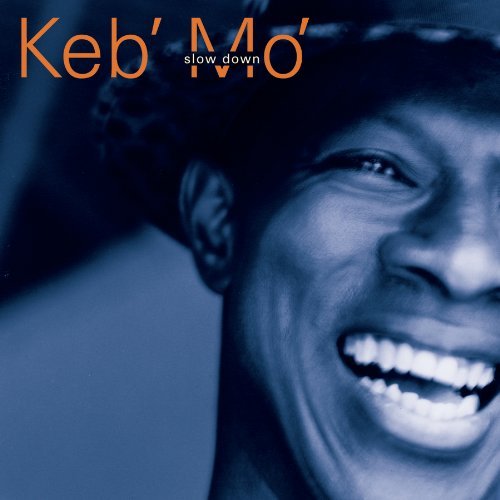 Keb Mo'/Slow Down@Hdcd