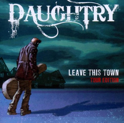 Daughtry/Leave This Town (Tour Edition)@Import-Eu@Incl. Dvd