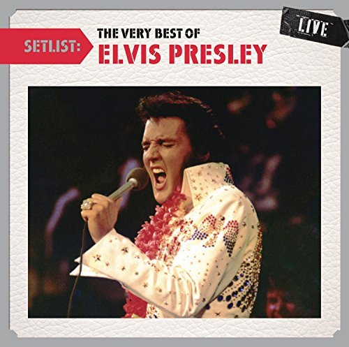 Elvis Presley/Setlist: The Very Best Of Elvi