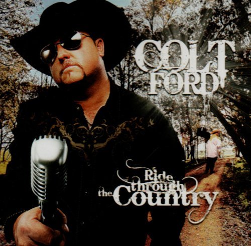 Colt Ford/Ride Through The Country