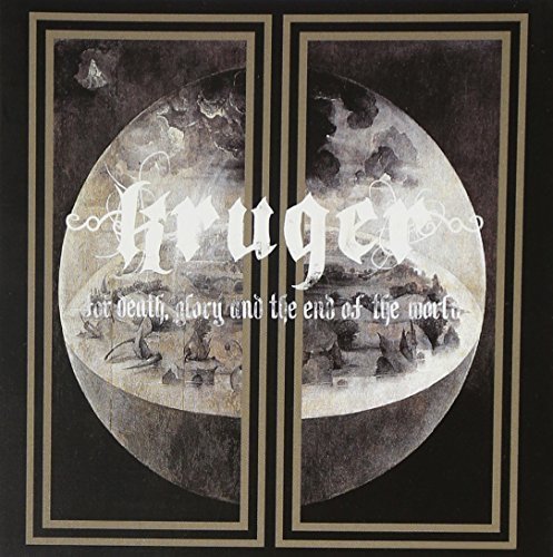 Kruger/For Death Glory & The End Of T@.