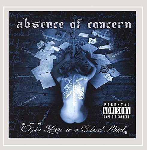 Absence Of Concern/Open Letters To A Closed Mind