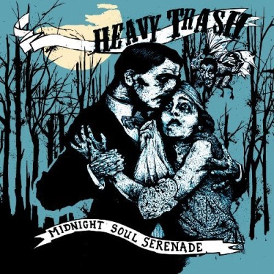 Heavy Trash/Midnight Soul Serenade