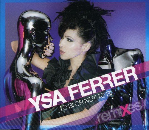 Ysa Ferrer/To Bi Or Not To Bi@Import-Eu