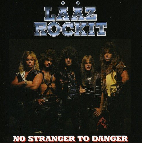 Laaz Rockit/No Stranger To Danger@Import-Eu@.