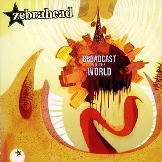 Zebrahead/Broadcast To The World@Import-Jpn/Lmtd Ed.@Incl. 2 Bonus Tracks