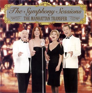 MANHATTAN TRANSFER/SYMPHONY SESSIONS