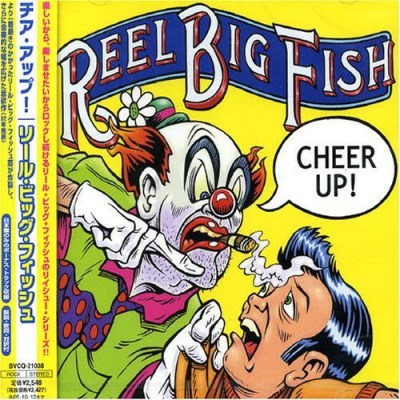 Reel Big Fish/Cheer Up@Import-Jpn