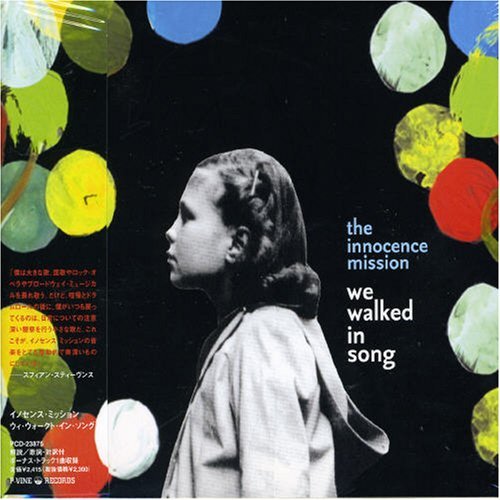 INNOCENCE MISSION/WE WALKED IN SONG