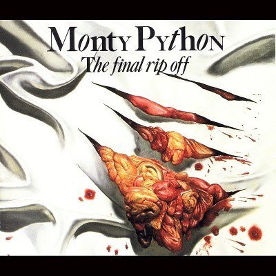 MONTY PYTHON/FINAL RIP OFF