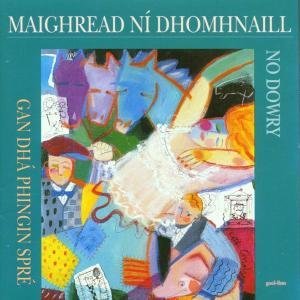Ni Dhomhnaill Maighread Gan Dha Phingen Spre No Dowr 