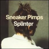 Sneaker Pimps/Splinter@Import-Gbr@Splinter