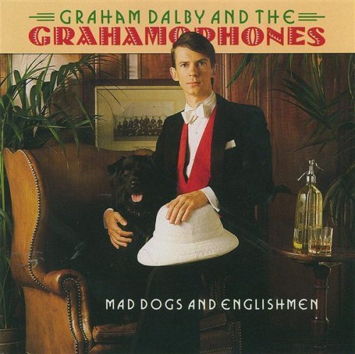 Graham & Grahamophones Dalby/Mad Dogs & Englishmen@Import-Gbr