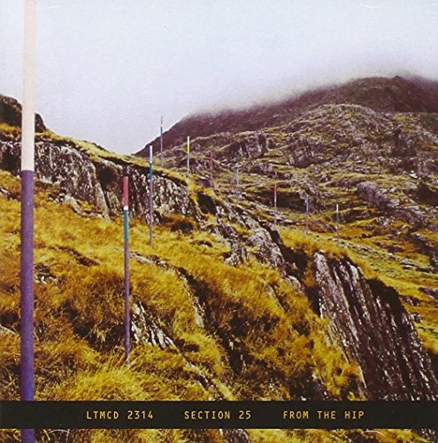 Section 25/From The Hip@Incl. Bonus Tracks