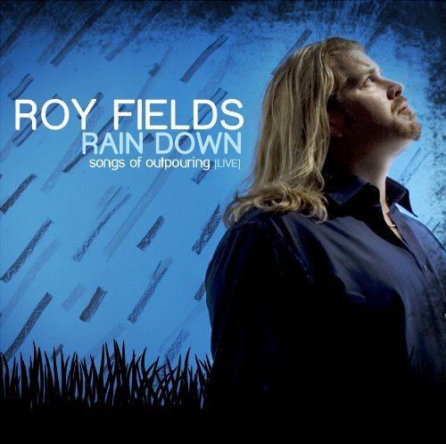 Roy Fields Rain Down 