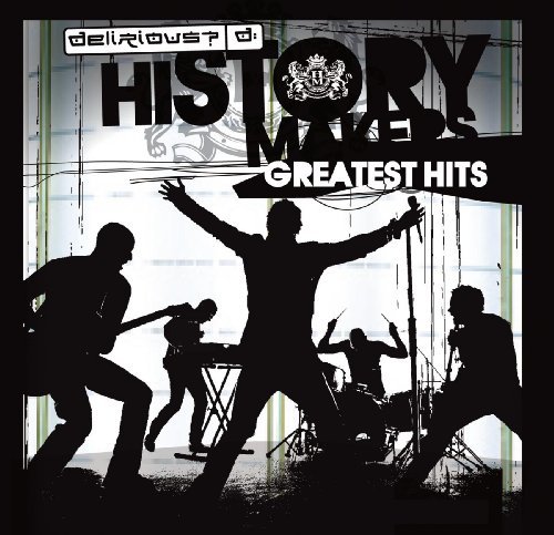 Delirious?/History Makers: Greatest Hits@Import-Gbr