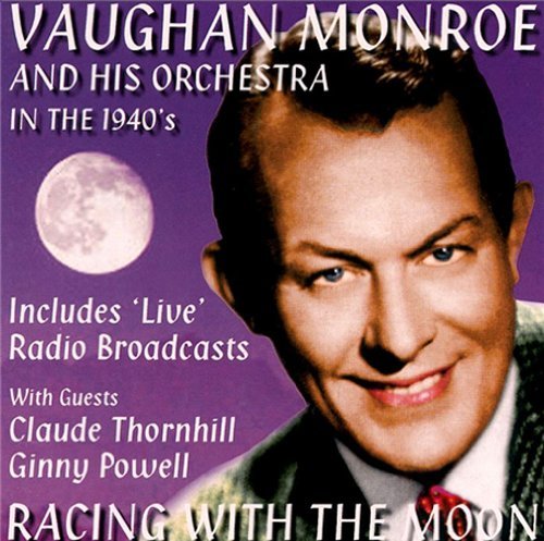 Vaughn Monroe Racing With The Moon 