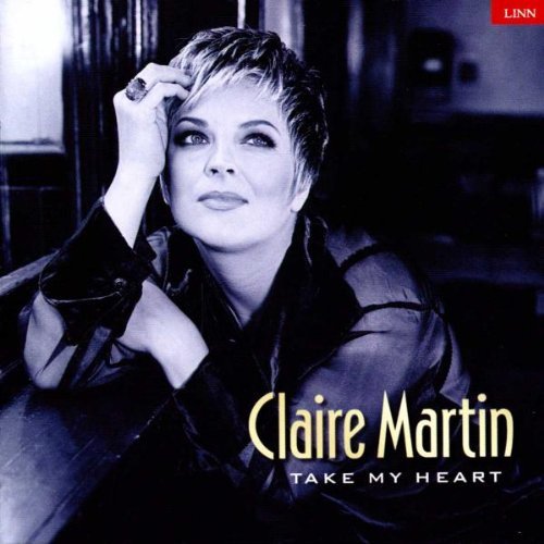 Claire Martin/Take My Heart