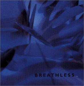 Breathless/Walk Down To The Water