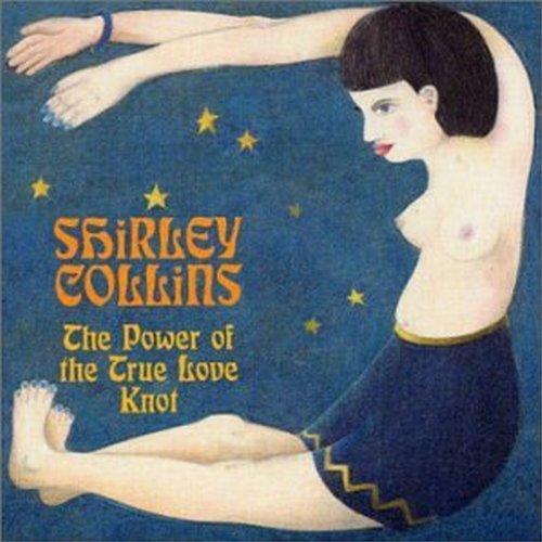 Shirley Collins/Power Of The True Love Knot