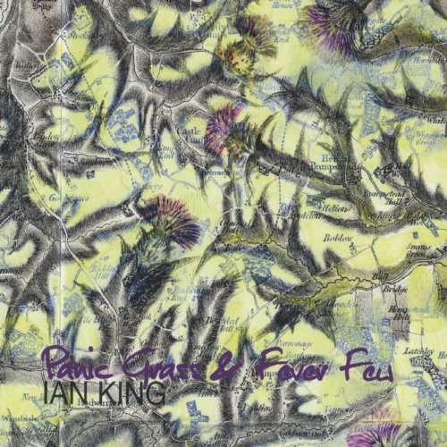 Ian King/Panic Grass & Fever Few