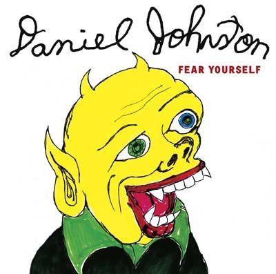 Daniel Johnston/Fear Yourself@180gm Vinyl