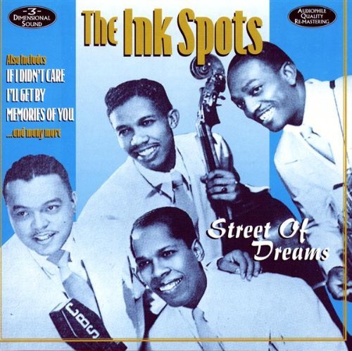 Ink Spots/Street Of Dreams