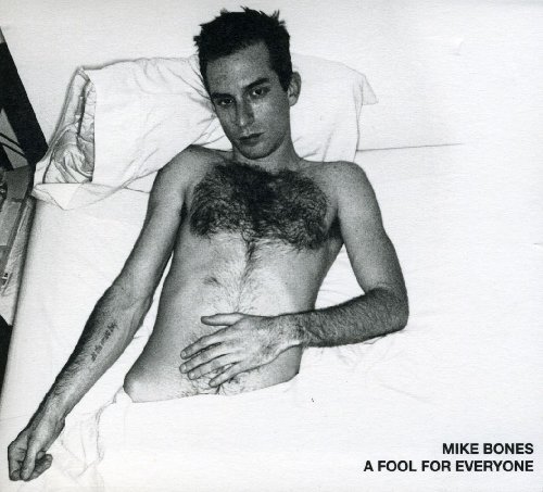 BONES,MIKE/FOOL FOR EVERYONE