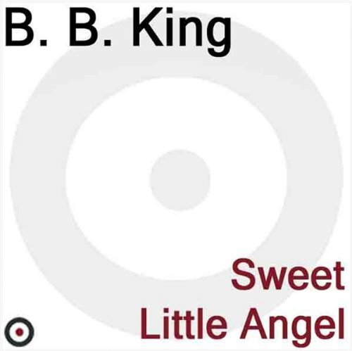 B.B. King/Sweet Little Angel