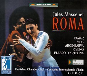 J. Massenet/Roma-Comp Opera@Tamar/Mook/Arginbaeva/Rivenq@Guidarini/Orch Intnatl D'Itali