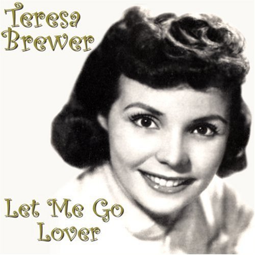 Teresa Brewer/Let Me Go Lover@Import-Gbr