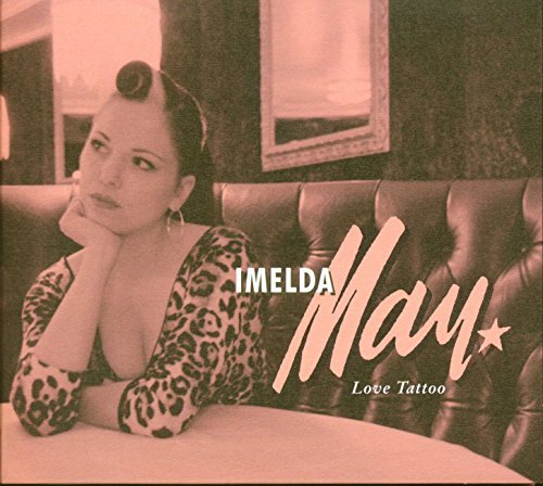 Imelda May/Love Tattoo@Import-Gbr