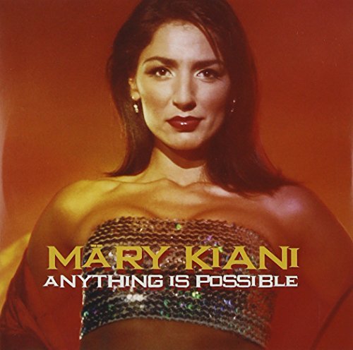 Mary Kiani/Anything Is Possible@Import-Gbr