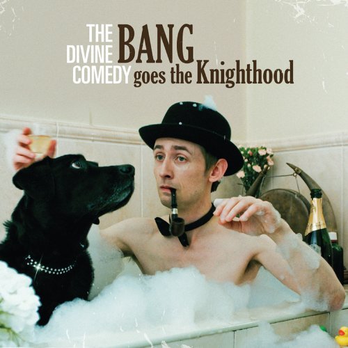 Divine Comedy/Bang Goes The Knighthood@Import-Gbr