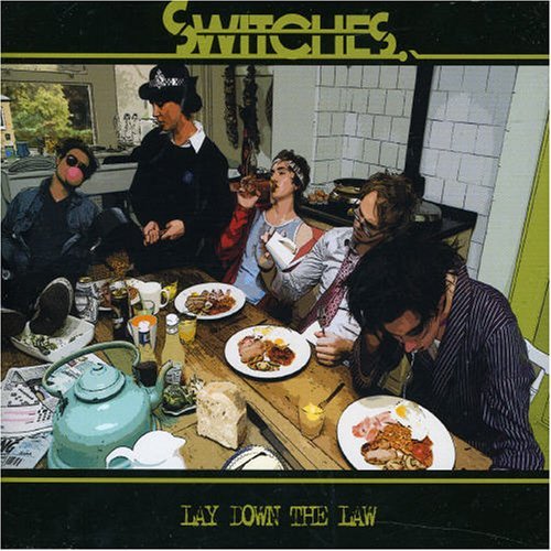 SWITCHES/LAY DOWN THE LAW