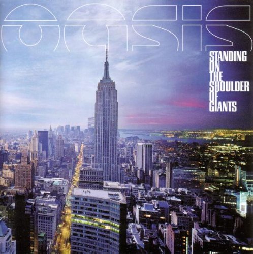 Oasis/Standing On The Shoulder Of Gi