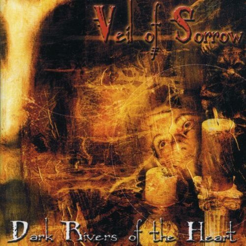 Veil Of Sorrow/Dark Rivers Of The Heart@Import-Gbr