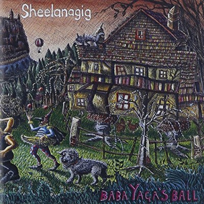 Sheelanagig/Baba Yagas Ball@Import-Gbr