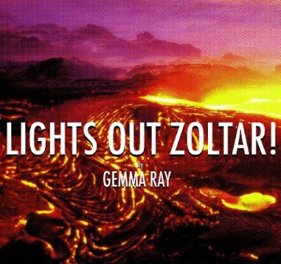 Gemma Ray/Lights Out Zoltar!