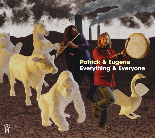 Patrick & Eugene/Everything & Everyone