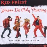 Red Priest Johann I'm Only Dancing 