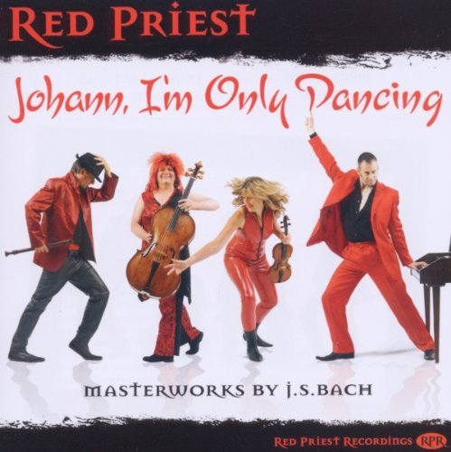 Red Priest Johann I'm Only Dancing 