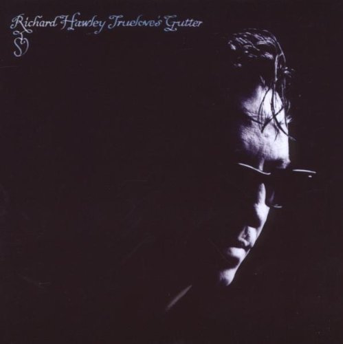 Richard Hawley/Truelove's Gutter@Import-Eu