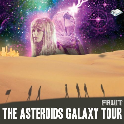 Asteroids Galaxy Tour/Fruit@Import-Gbr