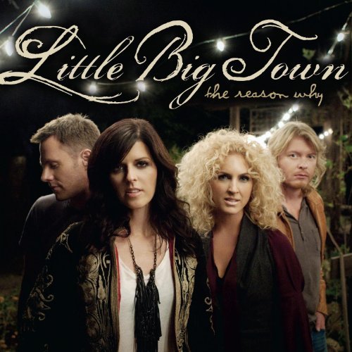 Little Big Town/Reason Why