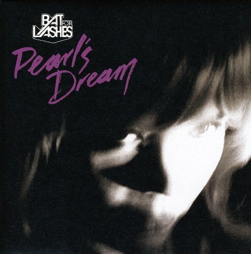 Bat For Lashes/PEARL'S DREAM@Pearl's Dream