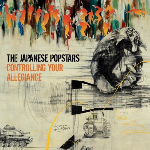 Japanese Popstars/Controlling Your Allegiance@Import-Eu