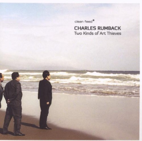 Charles Rumback/Two Kind Of Art Thieves@Import-Eu
