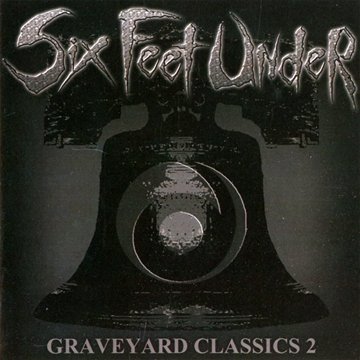 Six Feet Under/Vol. 2-Grave Yard Classics