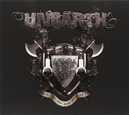 Unearth/Iii: In The Eyes Of Fire@Lmtd Ed. Digipak